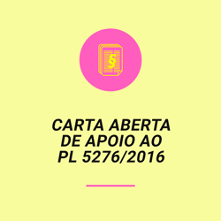 Carta aberta de apoio ao PL 5276/2016