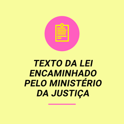 Texto da lei encaminhada pelo Ministério da Justiça